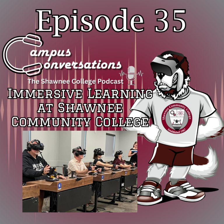 Campus Conversations Episode 35: Immersive Learning at Shawnee Community College